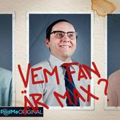 Podcast Vem fan är Max?