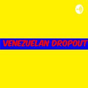 Podcast Venezuelan Dropout