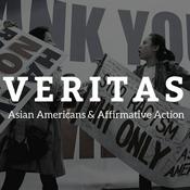 Podcast Veritas: Asian Americans & Affirmative Action