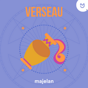 Podcast Verseau - L'horoscope majelan