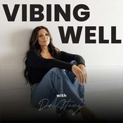 Podcast Vibing Well with Dr. Stacy (A Foundational Approach to Healing the LIFESTYLE)