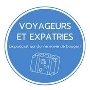 Podcast Voyageurs et Expatriés