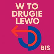 Podcast W to drugie lewo - BIS