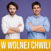 Podcast W Wolnej Chwili