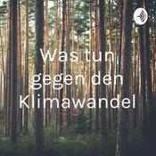 Podcast Was tun gegen den Klimawandel