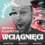 Podcast Wciągnięci (w marketing)