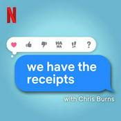 Podcast We Have The Receipts