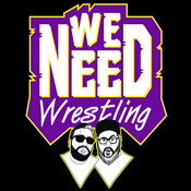Podcast We Need Wrestling