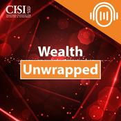 Podcast Wealth Unwrapped: The CISI