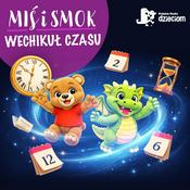 Podcast Wehikuł czasu Smoka i Misia