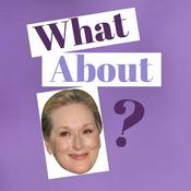 Podcast What About Meryl?
