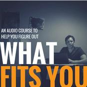 Podcast What Fits You?