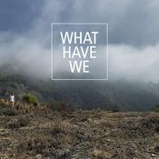 Podcast WhatHaveWe