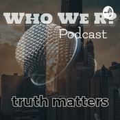 Podcast Who We R