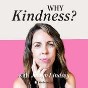 Podcast Why Kindness?