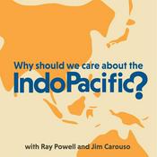 Podcast Why Should We Care About the Indo-Pacific?