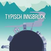 Podcast Der Innsbruck Podcast - Typisch Innsbruck, Innsbruck in 10 Minuten & Wie Wird Man..?