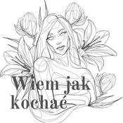 Podcast Wiem jak kochać