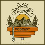 Podcast Wild Strength Podcast