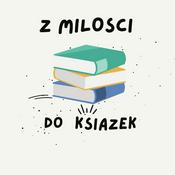 Podcast Z Miłości Do Książek