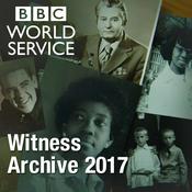 Podcast Witness History: Witness Archive 2017