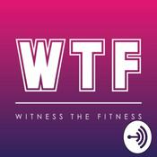 Podcast Witness The Fitness Podcast