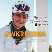 Podcast #WKRĘCONA podcast Agi Patoka