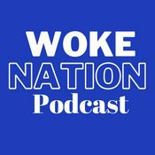 Podcast Woke Nation Podcast