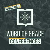 Podcast Word of Grace Conferences [wgbc.org]