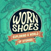 Podcast Worn Shoes: Exploring a World of Stories