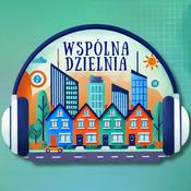 Podcast Wspólna Dzielnia by Łucja Paulińska