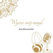 Podcast Wycisz swój umysł