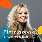 Podcast #WylogujSię - czyli Pietraszewska o technologiach