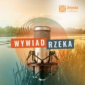 Podcast Wywiad rzeka