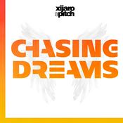 Podcast XiJaro & Pitch pres. Chasing Dreams