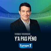 Podcast Y a pas péno - Thomas Thouroude