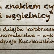 Podcast Z dziejów kołobrzeskiego wolnomularstwa