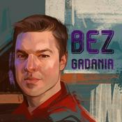 Podcast Bez Gadania