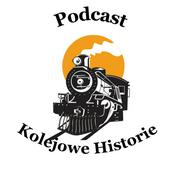 Podcast Podcast Kolejowe Historie - Kuba Tomczak