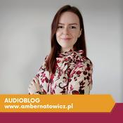 Podcast AUDIOBLOG - www.ambernatowicz.pl