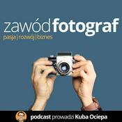 Podcast Zawód Fotograf