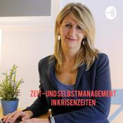 Podcast Zeitmanagement und Selbstmanagement zur Coronazeit - Homeoffice, Homeschooling, Stay at home