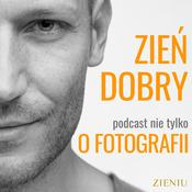 Podcast Zieniu-podcast nie tylko o fotografii