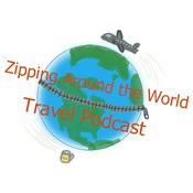 Podcast Zipping Around The World Travel Podcast
