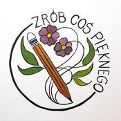 Podcast Zrób coś pięknego