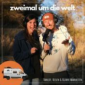 Podcast zweimal um die welt - Vanlife, Reisen und bizarre Wahrheiten