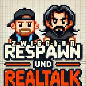 Podcast zwischen Respawn und Realtalk