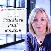 Podcast Podcasty z serii "TDI School of Coaching" - Ela Krokosz o talentach, pasji, rozwoju i karierze