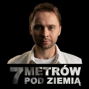 7 metrów pod ziemią