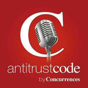 Słuchaj Antitrust Code by Concurrences w aplikacji